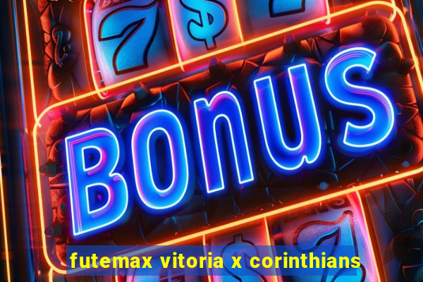 futemax vitoria x corinthians